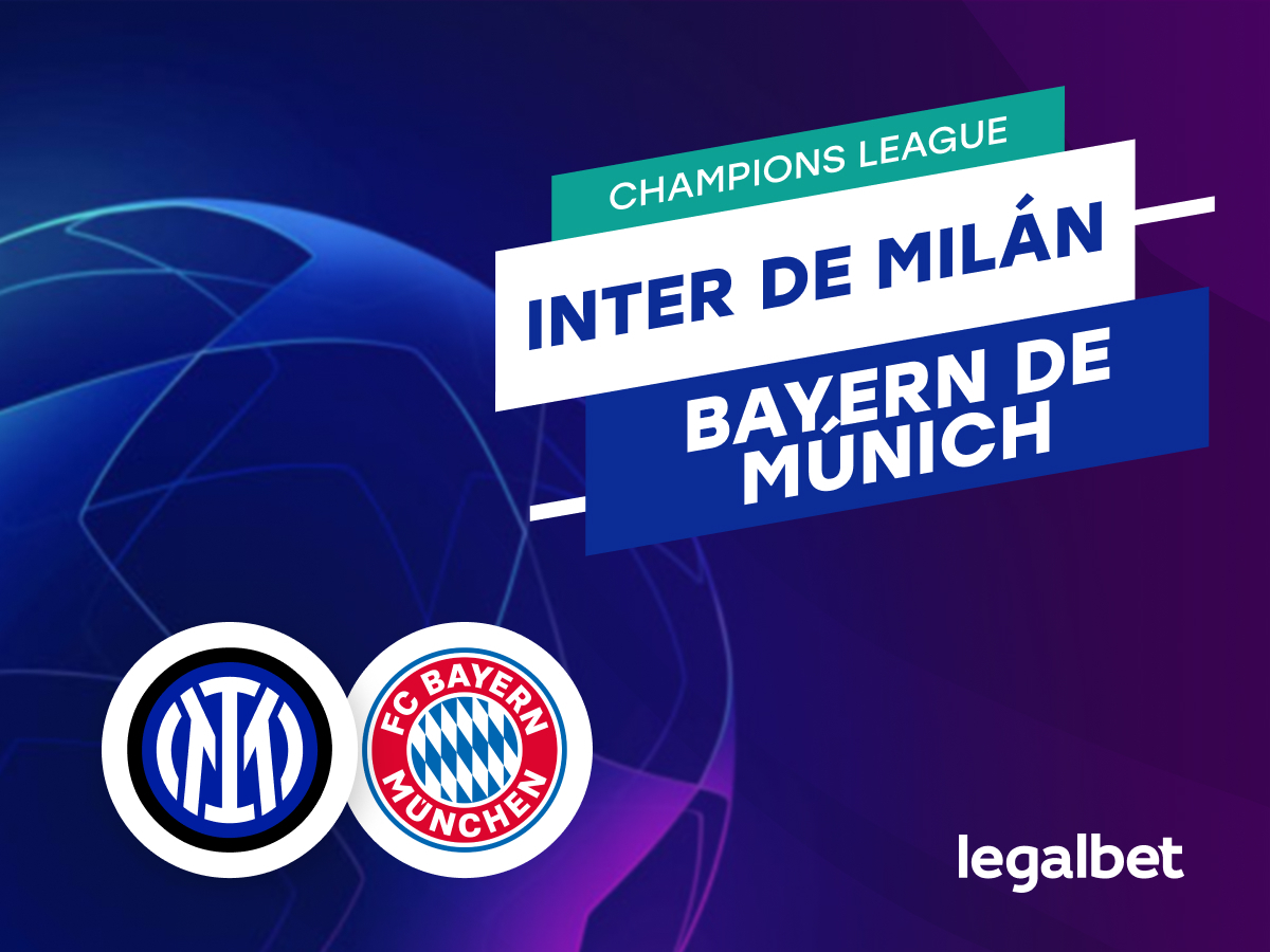 Mario Gago: Apuestas y cuotas Inter de Milán - Bayern Munich, Champions League 22/23.