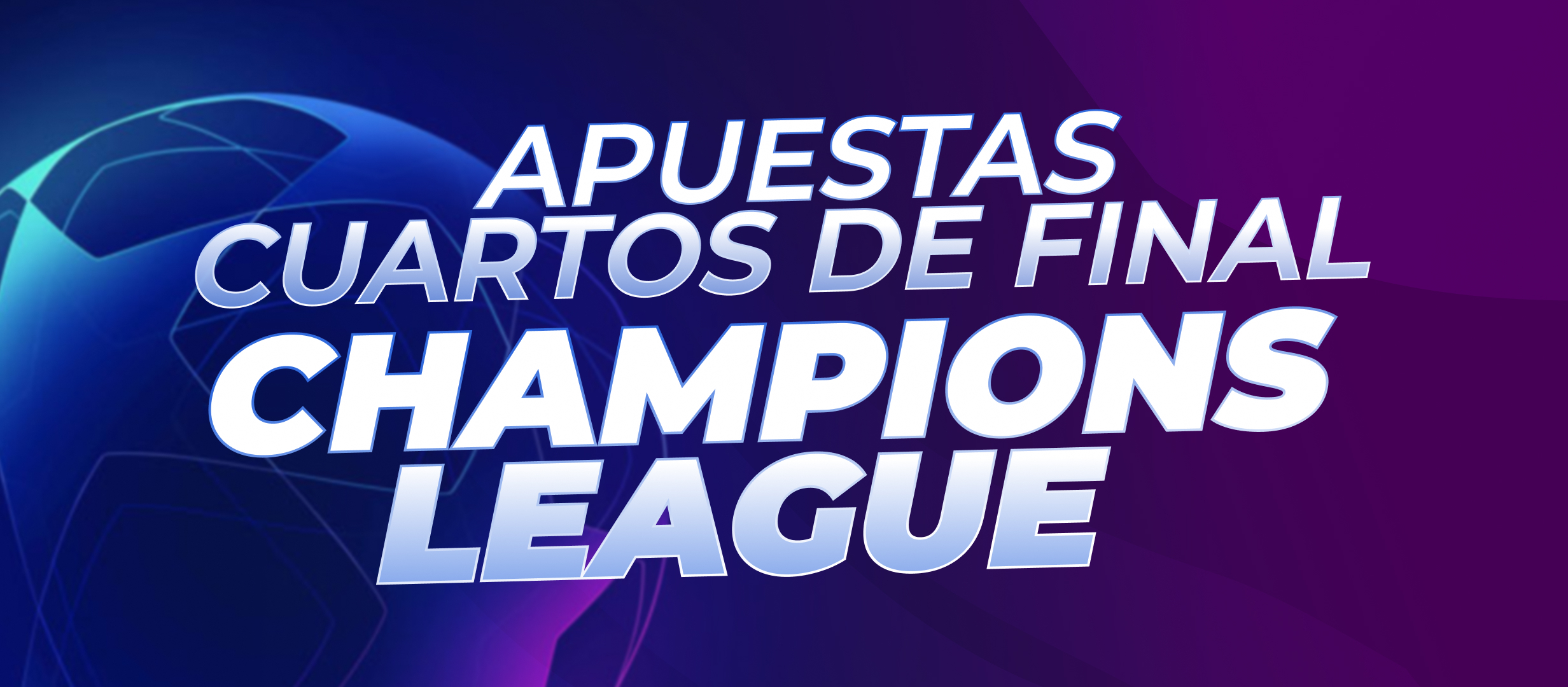 Apuestas y cuotas cuartos de final Champions League 2021/22
